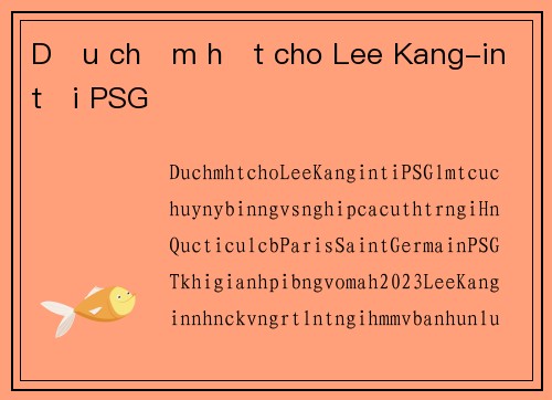 Dấu chấm hết cho Lee Kang-in tại PSG