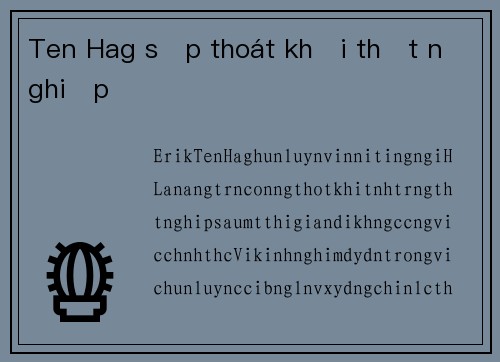 Ten Hag sắp thoát khỏi thất nghiệp