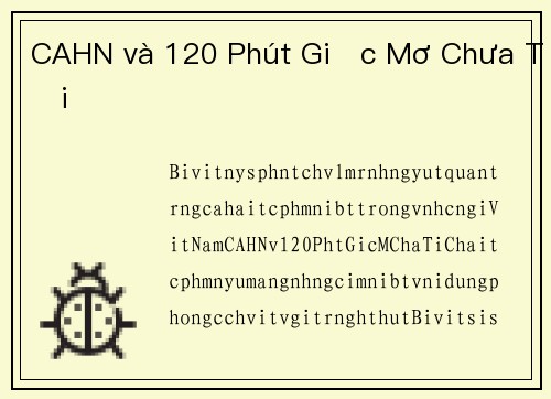 CAHN và 120 Phút Giấc Mơ Chưa Tới
