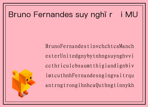 Bruno Fernandes suy nghĩ rời MU