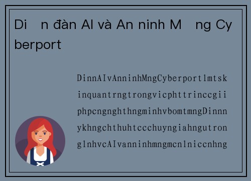 Diễn đàn AI và An ninh Mạng Cyberport