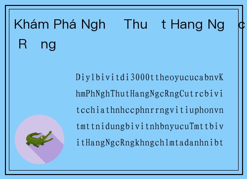 Khám Phá Nghệ Thuật Hang Ngọc Rồng