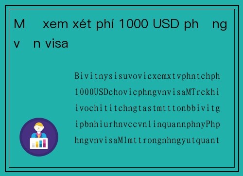 Mỹ xem xét phí 1000 USD phỏng vấn visa