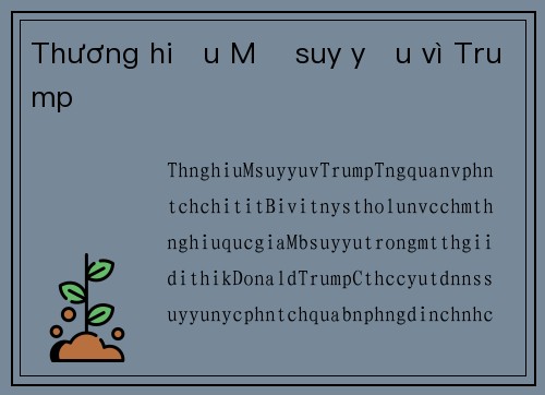 Thương hiệu Mỹ suy yếu vì Trump