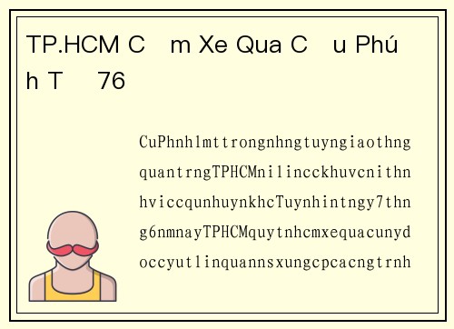 TP.HCM Cấm Xe Qua Cầu Phú Định Từ 76