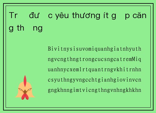 Trẻ được yêu thương ít gặp căng thẳng