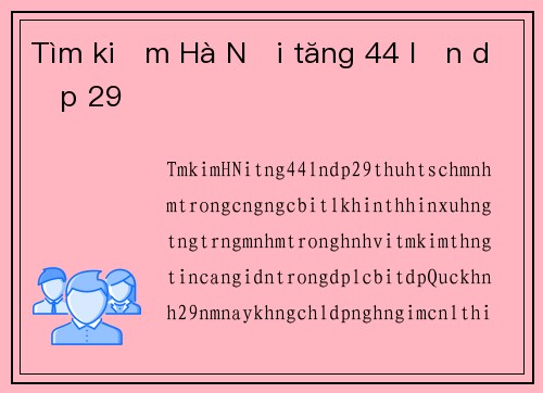 Tìm kiếm Hà Nội tăng 44 lần dịp 29