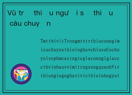 Vũ trụ thiếu người sẽ thiếu câu chuyện